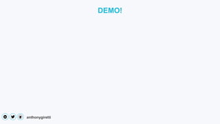 anthonygiretti
DEMO!
 