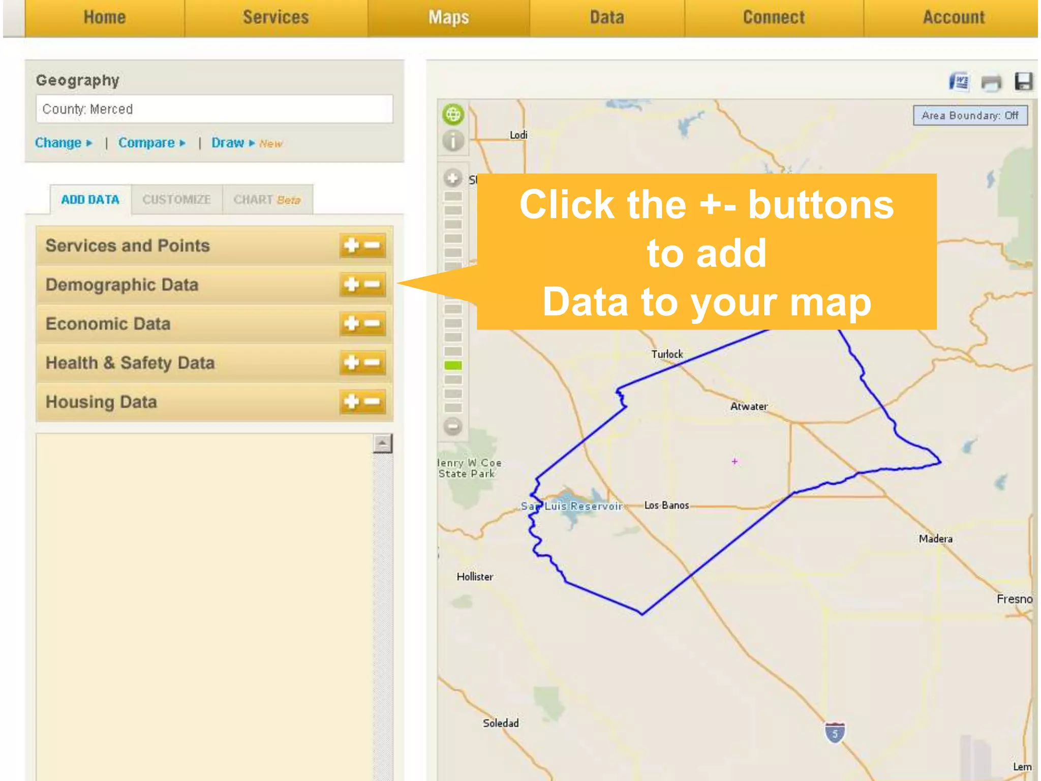 Click the +- buttons
       to add
 Data to your map
 