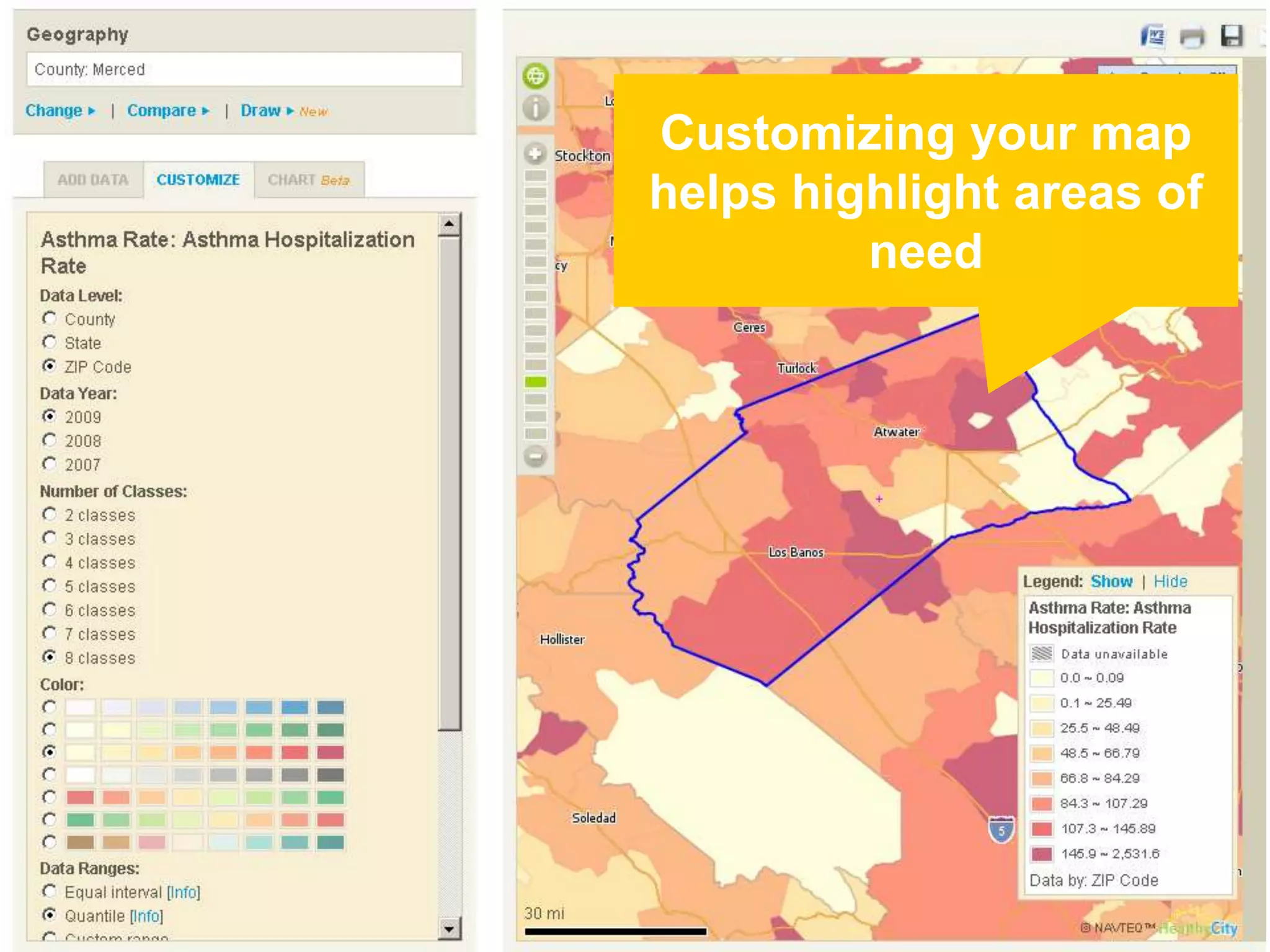 Customizing your map
helps highlight areas of
         need
 