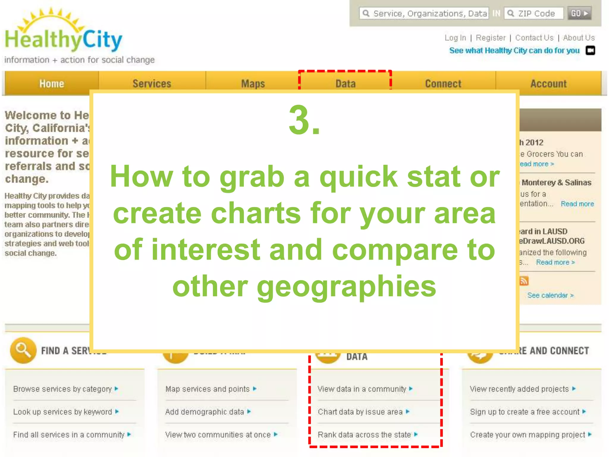 3.
How to grab a quick stat or
create charts for your area
of interest and compare to
     other geographies
 