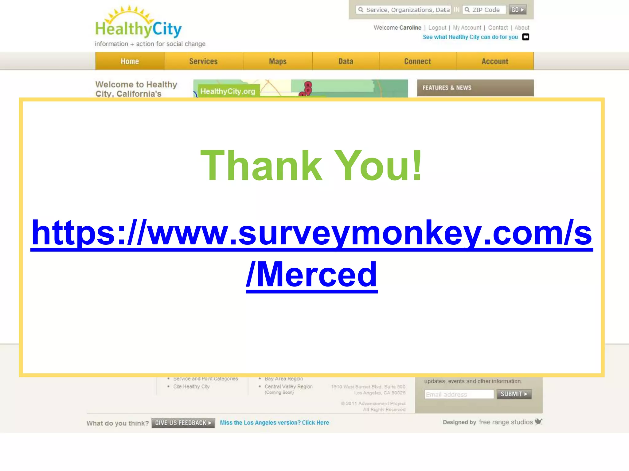 Thank You!
https://www.surveymonkey.com/s
            /Merced
 