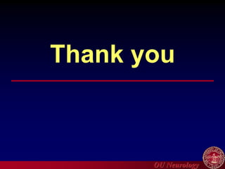 OU Neurology
Thank you
 