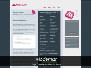 Modernizr
http://www.modernizr.com
 