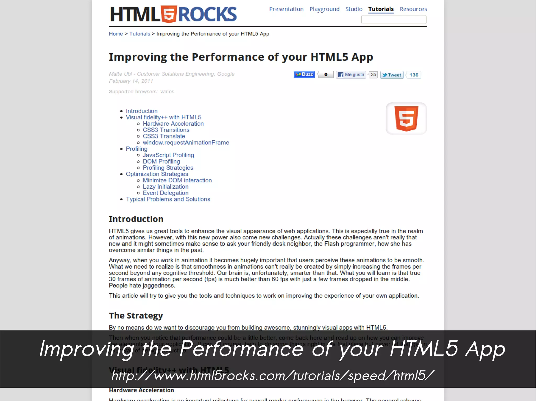 Improving the Performance of your HTML5 App
      http://www.html5rocks.com/tutorials/speed/html5/
 