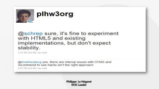 Philippe  Le HégaretW3C Leader