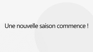 Une nouvelle saison commence !