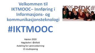 Høsten 2020
Høgskolen i Østfold
Avdeling for Lærerutdanning
15 studiepoeng
 