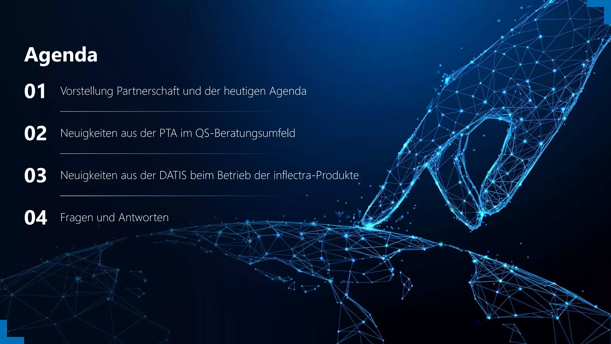 Agenda
01 Vorstellung Partnerschaft und der heutigen Agenda
02 Neuigkeiten aus der PTA im QS-Beratungsumfeld
03 Neuigkeiten aus der DATIS beim Betrieb der inflectra-Produkte
04 Fragen und Antworten
2
 