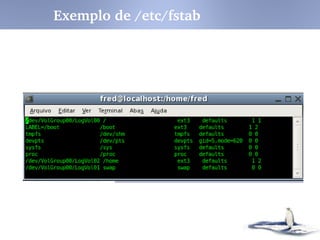 • Diferente do SysV, o systemd não trabalha com runlevels e
sim com targets
• Runlevel 3 equivale ao target multi-user.target
• Runlevel 5 equivale ao target graphical.target
Inicialização – systemd
 