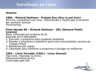 Assista ao Filme: Revolution OS
Introdução ao Linux
 