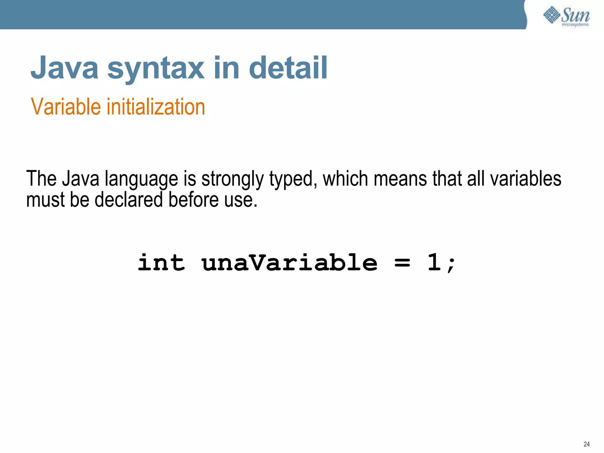 A little bit of history It was conducted by a team of 13 people, led by James Gosling. 