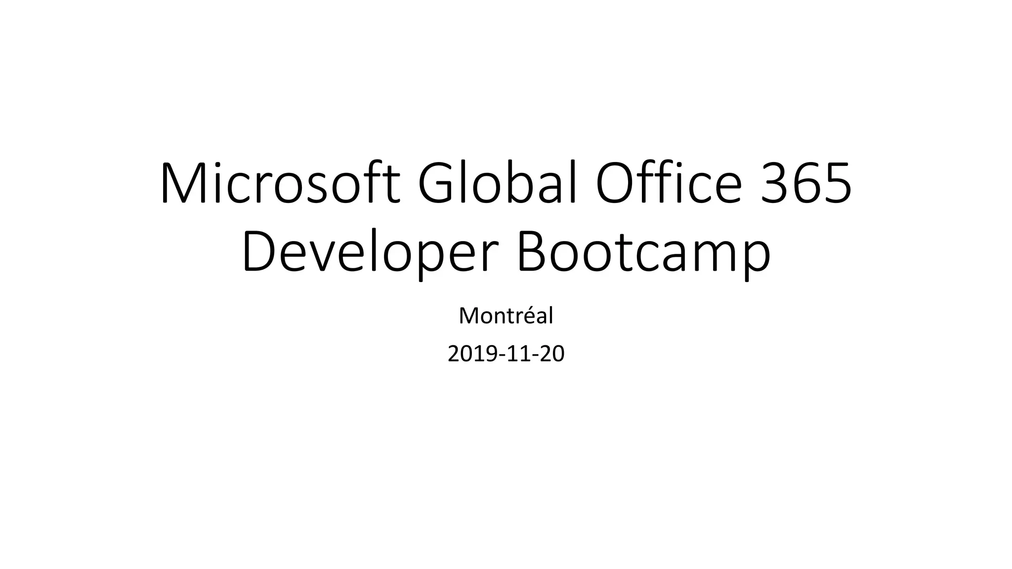 Microsoft Global Office 365 Developer Bootcamp Montréal 2019-11-20 