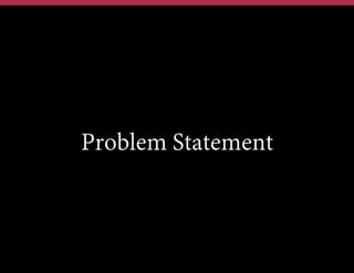 Problem Statement

 