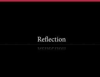 Reflection

 