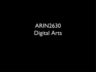 ARIN2630 Digital Arts 