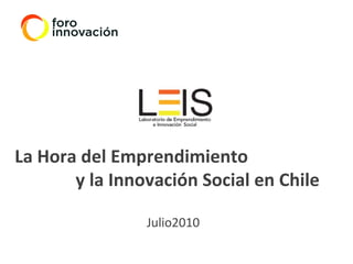 La Hora del Emprendimiento  y la Innovación Social en Chile Julio2010 