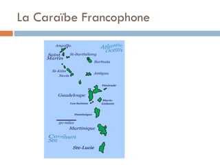 La Caraïbe Francophone 