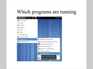 Which programs are running 