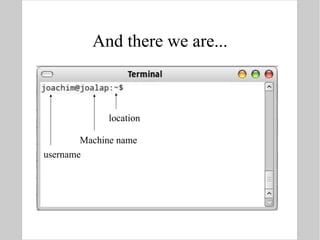 And there we are... username Machine name location 
