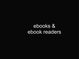 ebooks & ebook readers 
