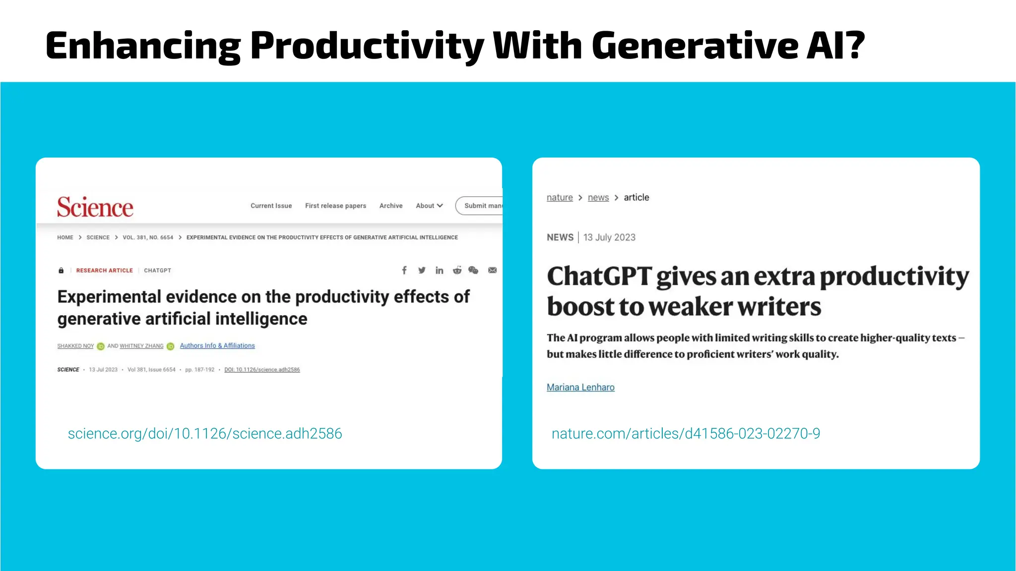 Enhancing Productivity With Generative AI?
nature.com/articles/d41586-023-02270-9
science.org/doi/10.1126/science.adh2586
 