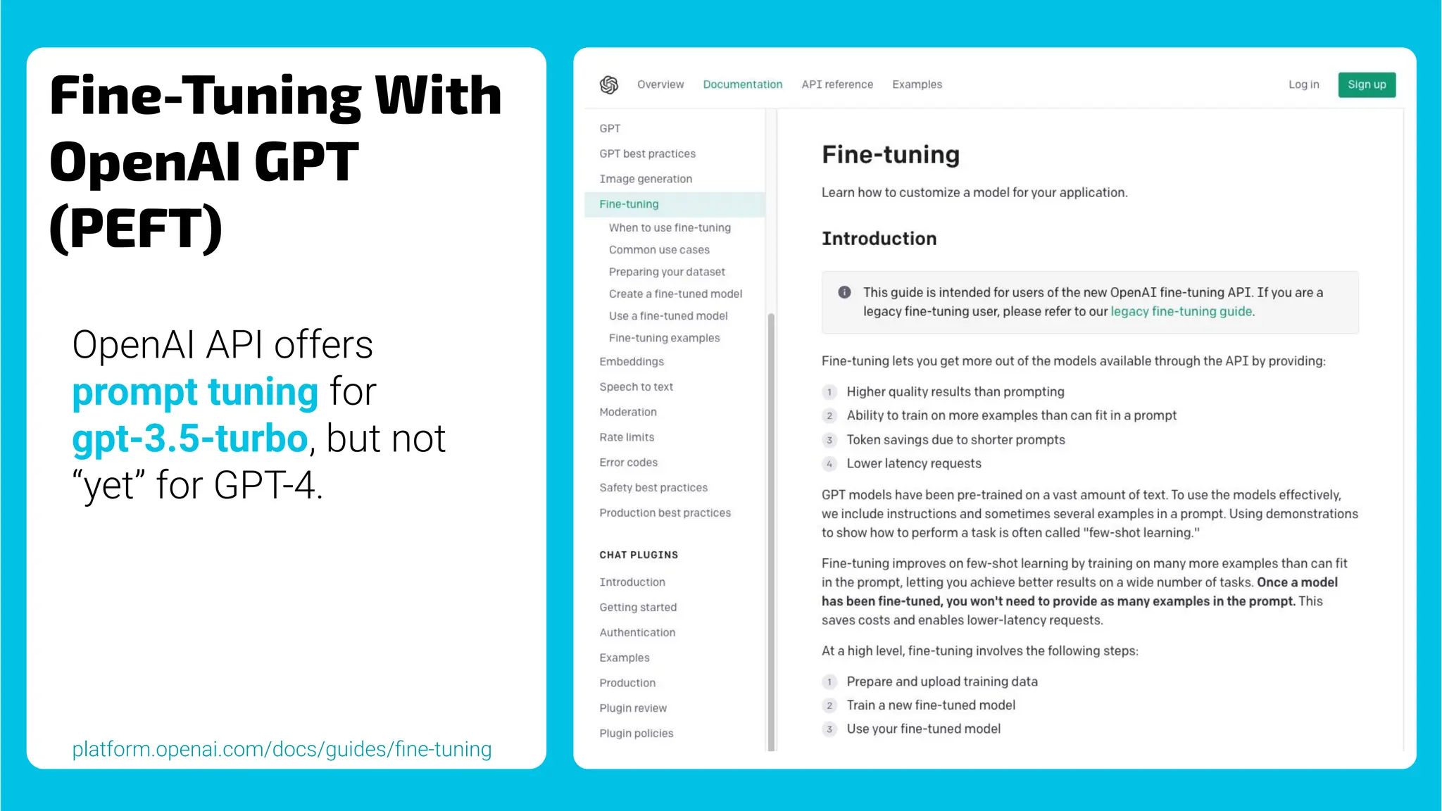 OpenAI API offers
prompt tuning for
gpt-3.5-turbo, but not
“yet” for GPT-4.
platform.openai.com/docs/guides/ﬁne-tuning
Fine-Tuning With
OpenAI GPT
(PEFT)
 