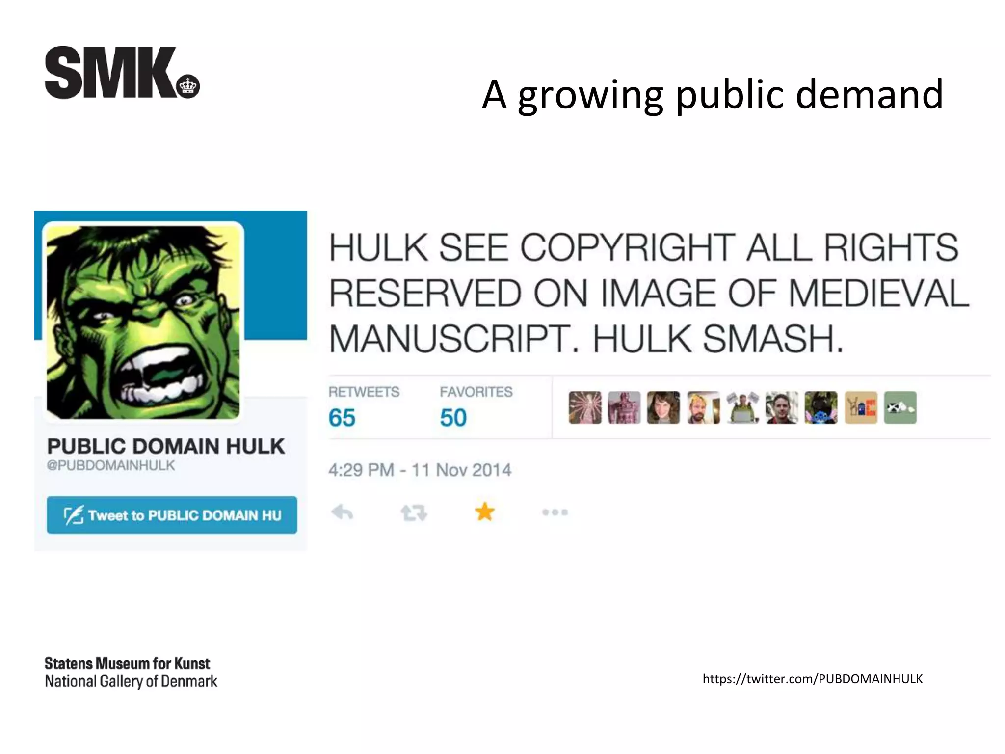 https://twitter.com/PUBDOMAINHULK
A growing public demand
 