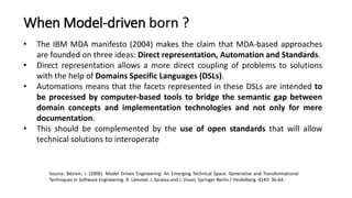 Facts and truths about model-driven
Source: http://www.nii.ac.jp/userimg/lectures/20120117/Lecture3.pdf
 