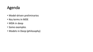 Sources
• Marco Brambilla, Jordi Cabot, Manuel Wimmer. Model-driven software
engineering in practice.Morgan & Claypool, USA, 2012
• Bézivin, J. (2006). Model Driven Engineering: An Emerging Technical Space.
Generative and Transformational Techniques in Software Engineering. R.
Lämmel, J. Saraiva and J. Visser, Springer Berlin / Heidelberg. 4143: 36-64
• David W. Embley · Bernhard Thalheim Editors. Handbook of Conceptual
Modeling, Theory, Practice, and Research Challenges. Springer, 2011.
• Oscar Pastor and Juan Carlos Molina. Model-driven architecture in practice,
A Software Production Environment Based on Conceptual Modeling.
Springer, 2007.
• and more…
 