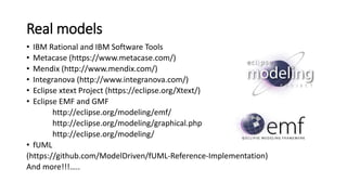 Approaches
 Considered Approaches
 Computer Aided Software Engineering (CASE)
 Executable UML
 Model Driven Architecture (MDA)
 Architecture Centric Model Driven Software Development (AC-MDSD)
 MetaCASE
 Software Factories
 Distinguishing features
 Special objectives and fields of application
 Restrictions or extensions of the basic architecture
 Concrete procedures
 Specific technologies, languages, tools
 