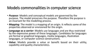Part V: Models in Deep (philosophy).
• The following slides are extracted from:
Bernhard Thalheim. Chapter 17 The Theory of Conceptual Models, the
Theory of Conceptual Modelling and Foundations of Conceptual
Modelling. In Handbook of Conceptual Modeling - Theory, Practice, and
Research Challenges, Springer 2011.
 