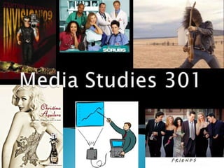Media Studies 301 