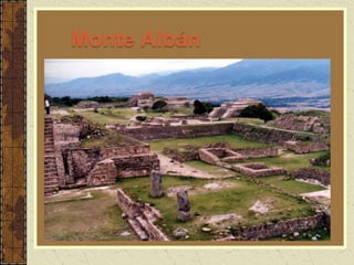 Monte Albán
 