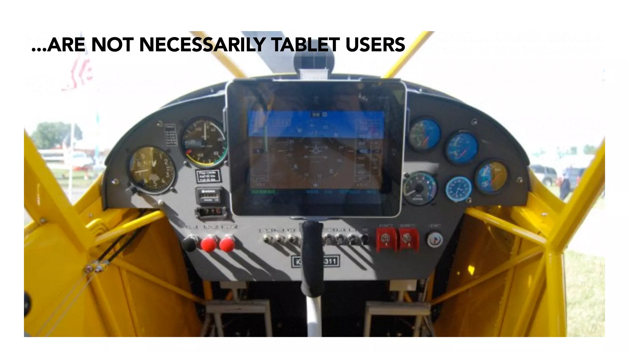 ...ARE NOT NECESSARILY TABLET USERS
 