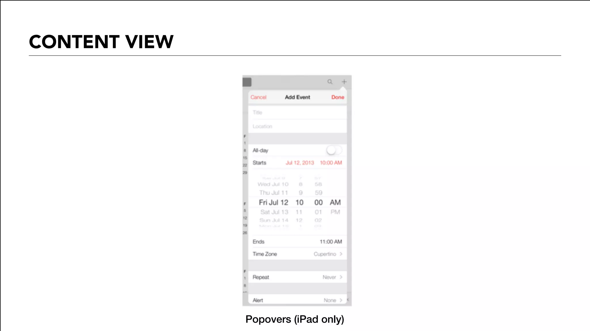 CONTENT VIEW
Popovers (iPad only)
 