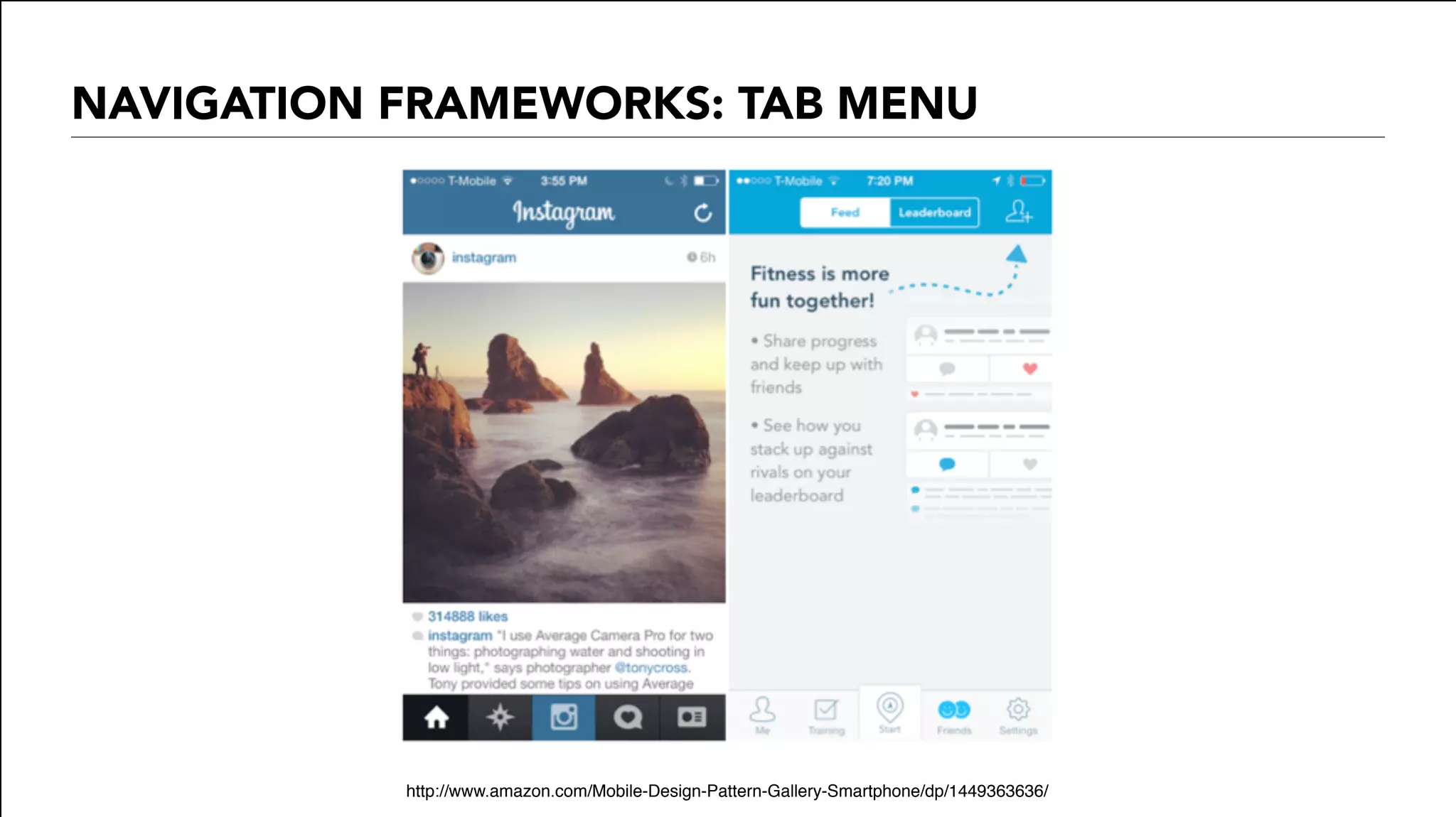 NAVIGATION FRAMEWORKS: TAB MENU
http://www.amazon.com/Mobile-Design-Pattern-Gallery-Smartphone/dp/1449363636/
 