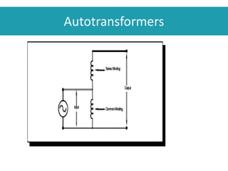 Autotransformers
 