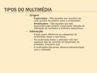 Textos (incluindo números, tabelas, etc…)Laboratório Multimédia