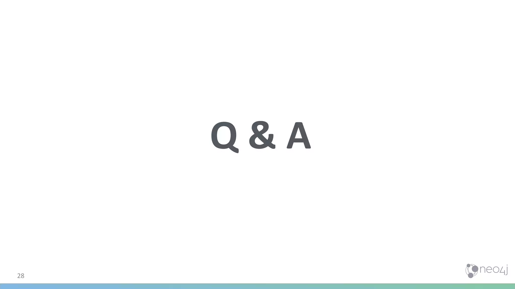 28
Q & A
 