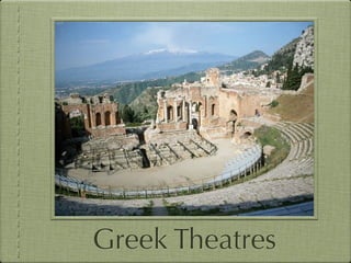Greek Theatres
 