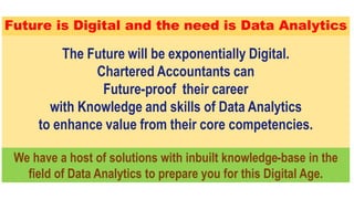 Data Analytics Skills: a “Want” or a “Necessity”
•Data is the lifeblood of a
modern enterprise.
•Data analytics is a must-...