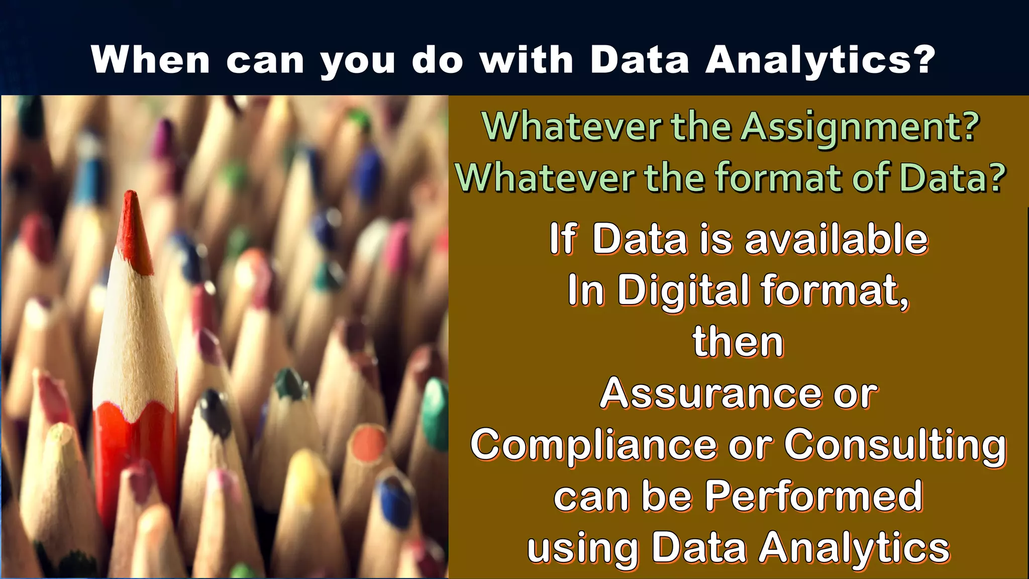 When can you do with Data Analytics?
 