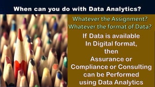 When can you do with Data Analytics?
 