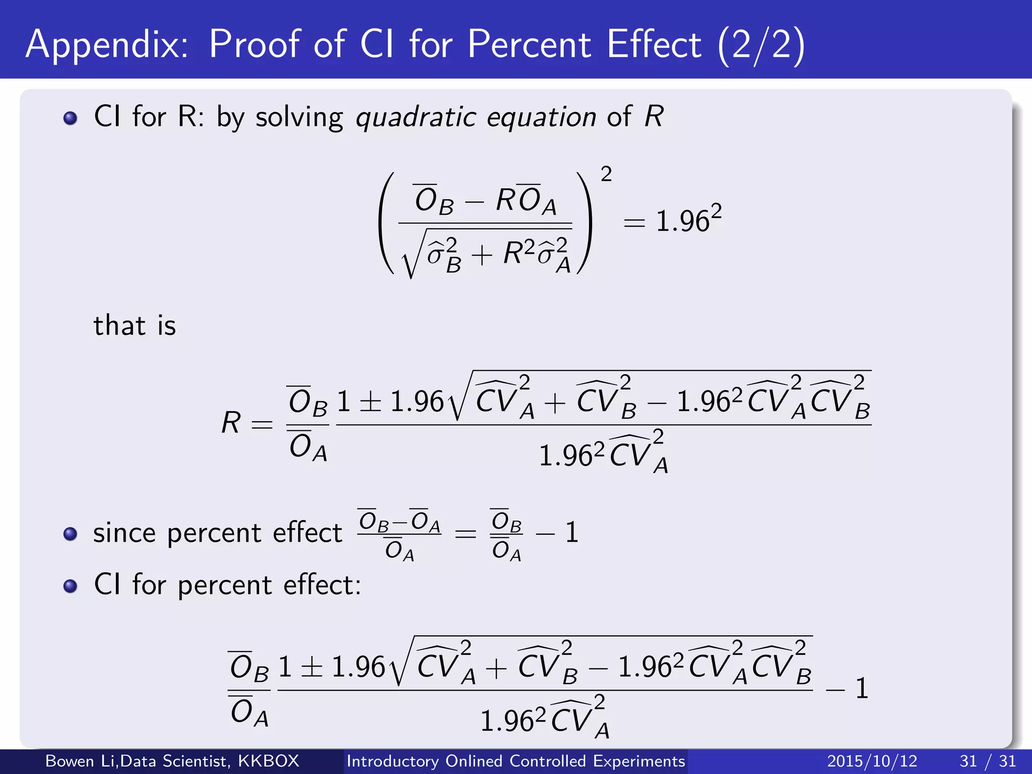 Outline
1 Introduction
2 Online Experiment Procedure
3 Experiment Designs
4 Experiment Analytics
5 Further on Online Experiments
6 Discussions
Bowen Li, Staﬀ Data Scientist @Vpon Introductory Online Controlled Experiments 2016/04/08 29 / 35
 