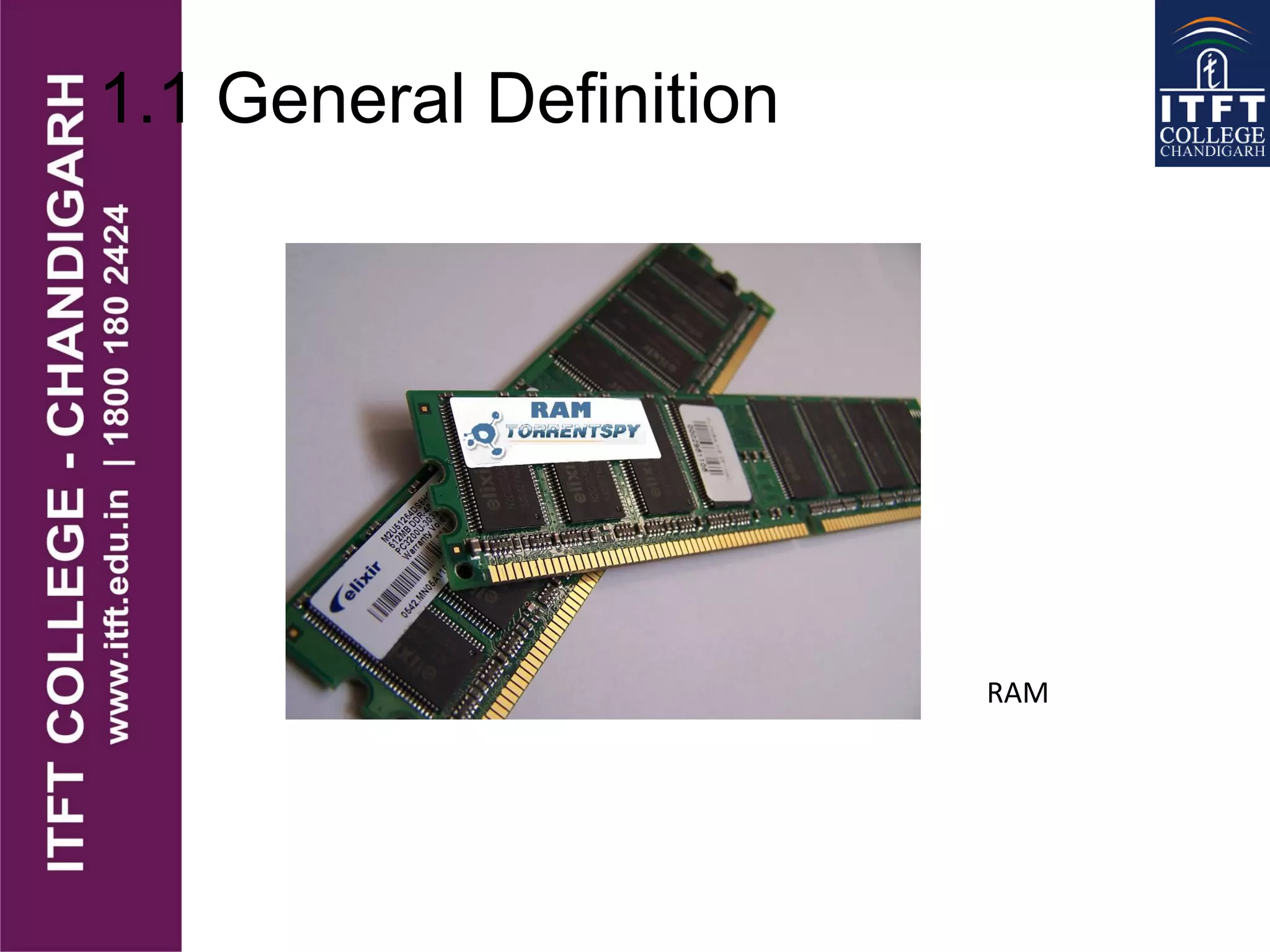 1.1 General Definition
RAM
 