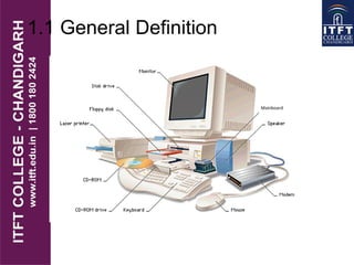 1.1 General Definition
Mainboard
 