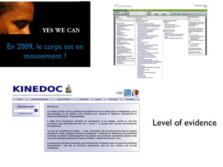 Level of evidence En 2009, le corps est en mouvement ? 
