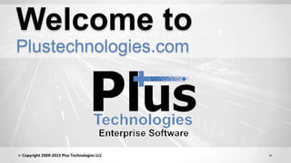Welcome to
Plustechnologies.com
Copyright 2009-2015 Plus Technologies LLC
 