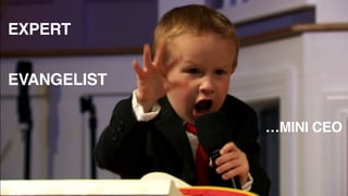 AGENDAEXPERT 
EVANGELIST
…MINI CEO
 