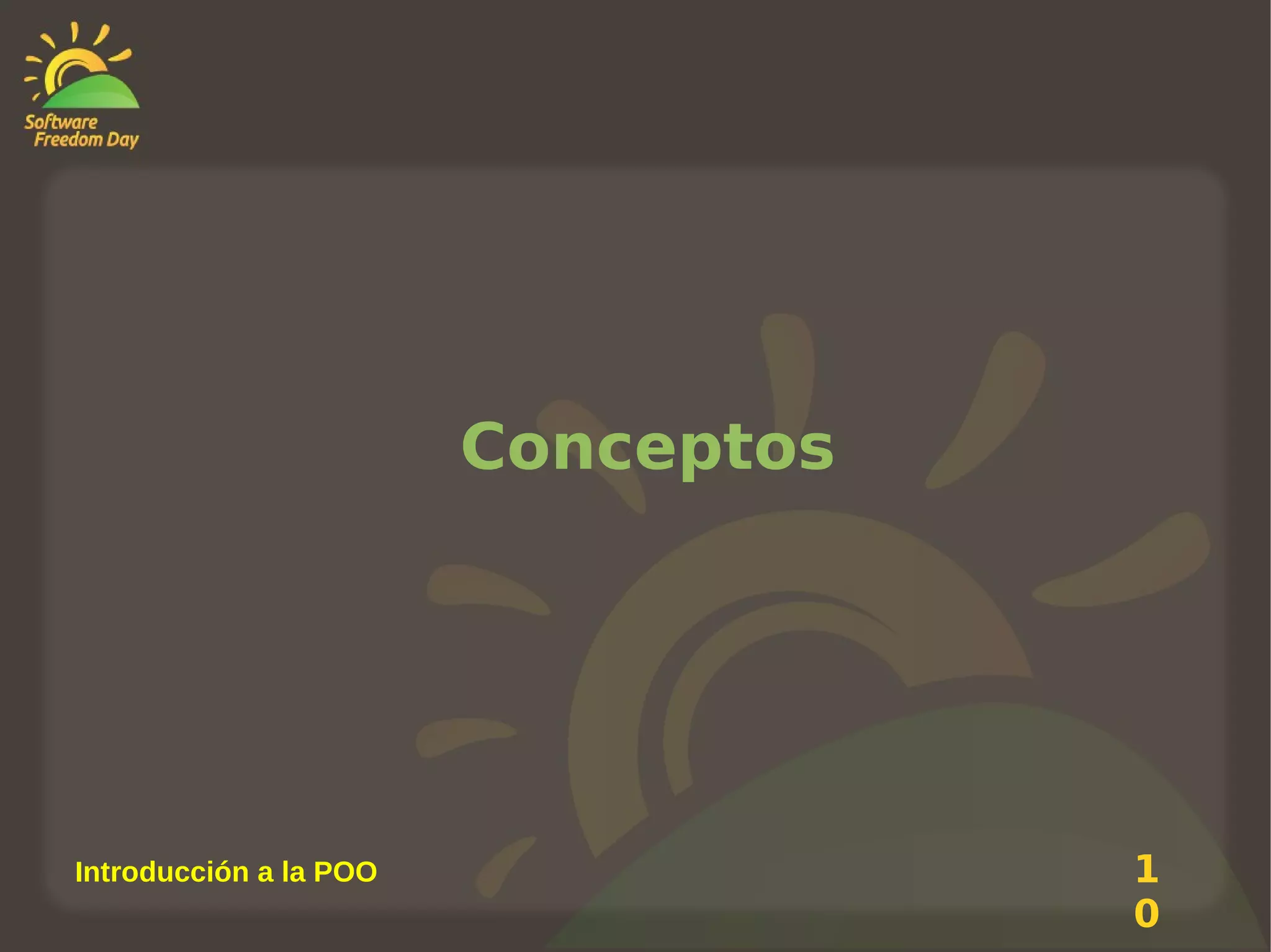 Conceptos

Introducción a la POO

1
0

 